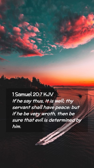 Picture 02 - 1 Samuel 20:7 KJV Mobile Phone Wallpaper - If he say thus, It is well; thy servant shall - Mobile Bible Verse Wallpaper