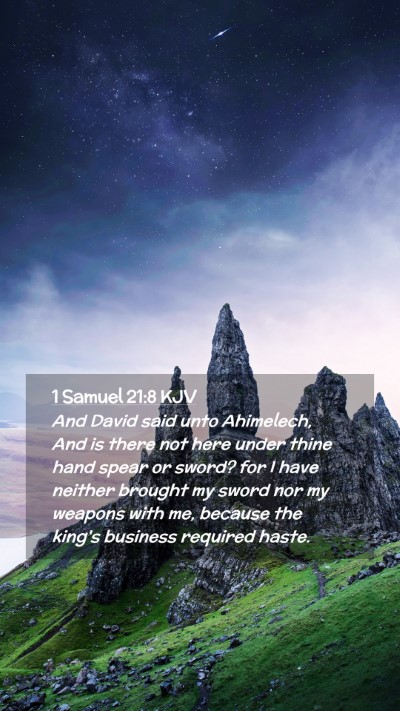 Picture 02 - 1 Samuel 21:8 KJV Mobile Phone Wallpaper - And David said unto Ahimelech, And is there not - Mobile Bible Verse Wallpaper