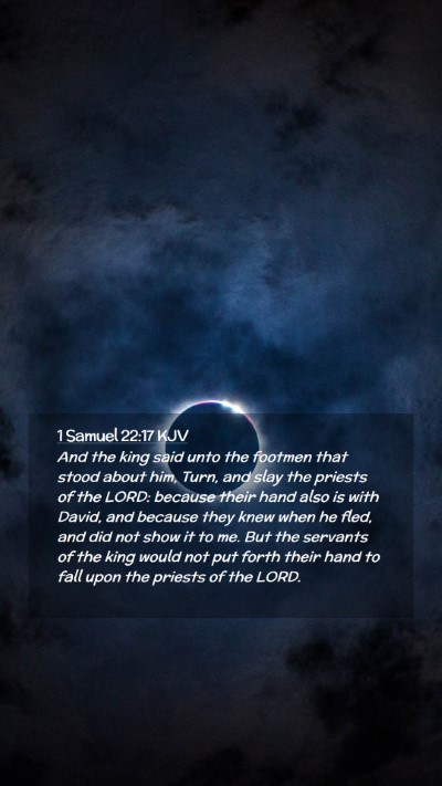 Picture 02 - 1 Samuel 22:17 KJV Mobile Phone Wallpaper - And the king said unto the footmen that stood - Mobile Bible Verse Wallpaper
