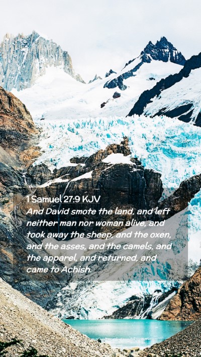 Picture 02 - 1 Samuel 27:9 KJV Mobile Phone Wallpaper - And David smote the land, and left neither man - Mobile Bible Verse Wallpaper