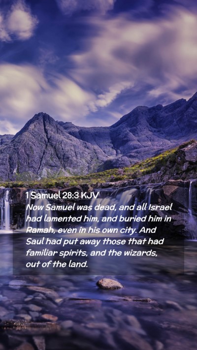 Picture 02 - 1 Samuel 28:3 KJV Mobile Phone Wallpaper - Now Samuel was dead, and all Israel had lamented - Mobile Bible Verse Wallpaper