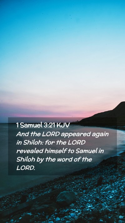 Picture 02 - 1 Samuel 3:21 KJV Mobile Phone Wallpaper - And the LORD appeared again in Shiloh: for the - Mobile Bible Verse Wallpaper