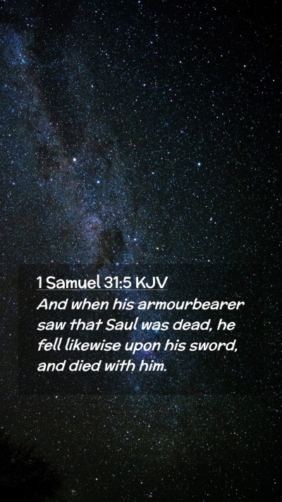 Picture 02 - 1 Samuel 31:5 KJV Mobile Phone Wallpaper - And when his armourbearer saw that Saul was dead, - Mobile Bible Verse Wallpaper