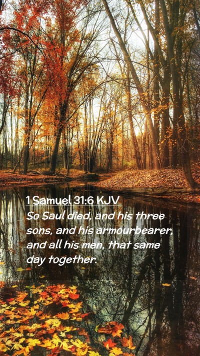 Picture 02 - 1 Samuel 31:6 KJV Mobile Phone Wallpaper - So Saul died, and his three sons, and his - Mobile Bible Verse Wallpaper