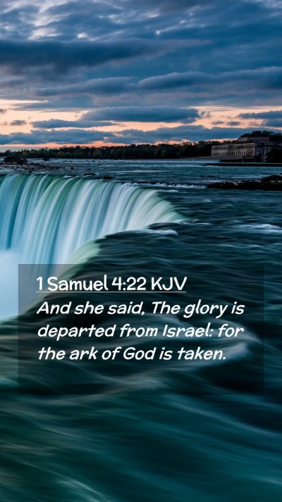 Picture 02 - 1 Samuel 4:22 KJV Mobile Phone Wallpaper - And she said, The glory is departed from Israel: - Mobile Bible Verse Wallpaper