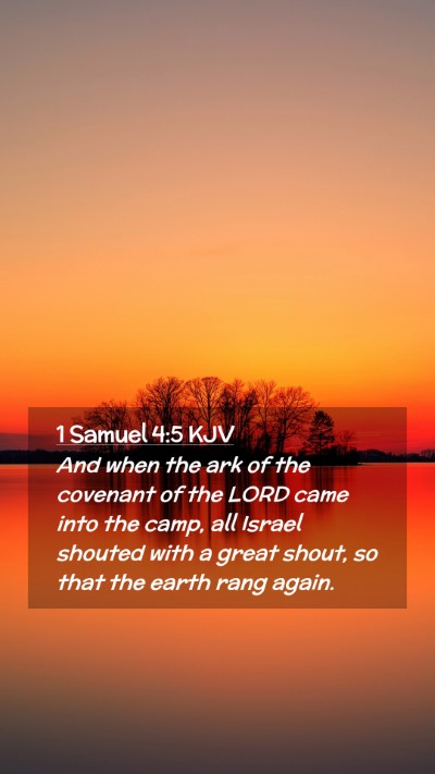 Picture 02 - 1 Samuel 4:5 KJV Mobile Phone Wallpaper - And when the ark of the covenant of the LORD came - Mobile Bible Verse Wallpaper