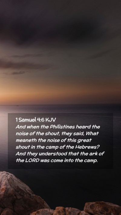 Picture 02 - 1 Samuel 4:6 KJV Mobile Phone Wallpaper - And when the Philistines heard the noise of the - Mobile Bible Verse Wallpaper