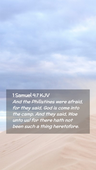 Picture 02 - 1 Samuel 4:7 KJV Mobile Phone Wallpaper - And the Philistines were afraid, for they said, - Mobile Bible Verse Wallpaper