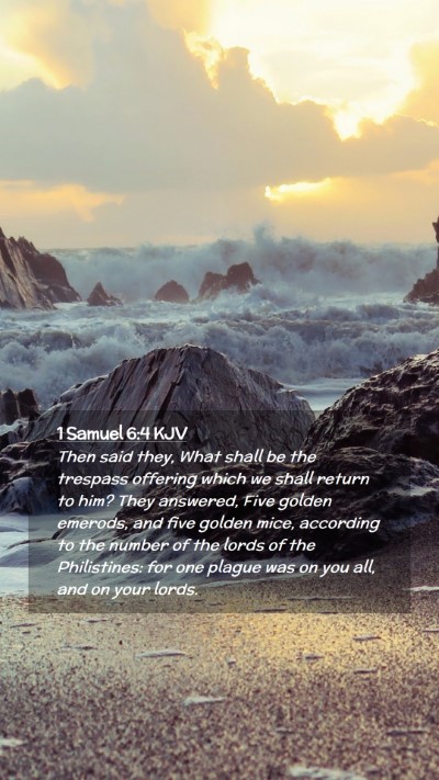 Picture 02 - 1 Samuel 6:4 KJV Mobile Phone Wallpaper - Then said they, What shall be the trespass - Mobile Bible Verse Wallpaper