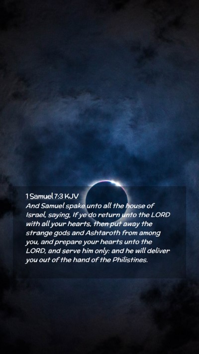 Picture 02 - 1 Samuel 7:3 KJV Mobile Phone Wallpaper - And Samuel spake unto all the house of Israel, - Mobile Bible Verse Wallpaper