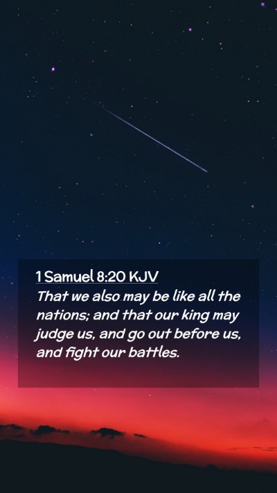 Picture 02 - 1 Samuel 8:20 KJV Mobile Phone Wallpaper - That we also may be like all the nations; and - Mobile Bible Verse Wallpaper