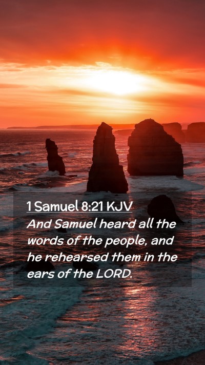 Picture 02 - 1 Samuel 8:21 KJV Mobile Phone Wallpaper - And Samuel heard all the words of the people, and - Mobile Bible Verse Wallpaper