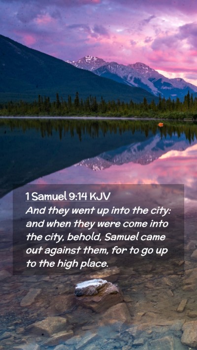 Picture 02 - 1 Samuel 9:14 KJV Mobile Phone Wallpaper - And they went up into the city: and when they - Mobile Bible Verse Wallpaper