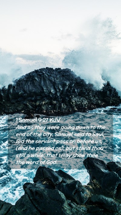 Picture 02 - 1 Samuel 9:27 KJV Mobile Phone Wallpaper - And as they were going down to the end of the - Mobile Bible Verse Wallpaper