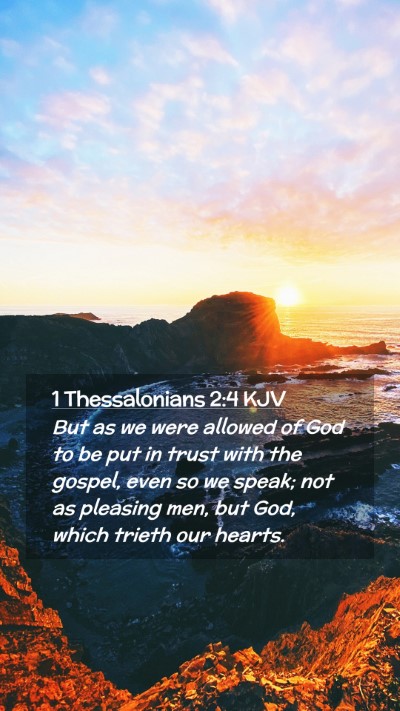 Picture 02 - 1 Thessalonians 2:4 KJV Mobile Phone Wallpaper - But as we were allowed of God to be put in trust - Mobile Bible Verse Wallpaper