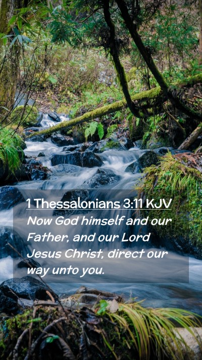 Picture 02 - 1 Thessalonians 3:11 KJV Mobile Phone Wallpaper - Now God himself and our Father, and our Lord - Mobile Bible Verse Wallpaper