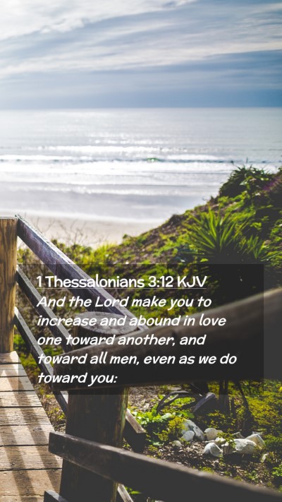 Picture 02 - 1 Thessalonians 3:12 KJV Mobile Phone Wallpaper - And the Lord make you to increase and abound in - Mobile Bible Verse Wallpaper