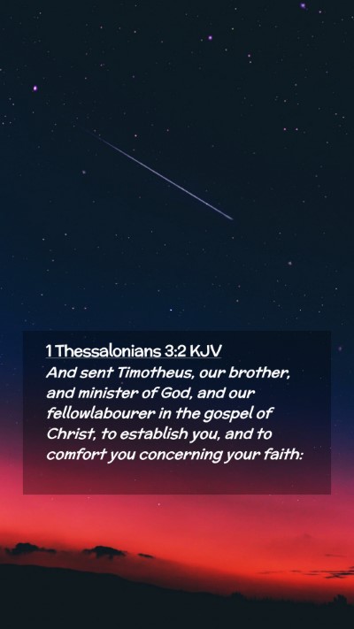Picture 02 - 1 Thessalonians 3:2 KJV Mobile Phone Wallpaper - And sent Timotheus, our brother, and minister of - Mobile Bible Verse Wallpaper