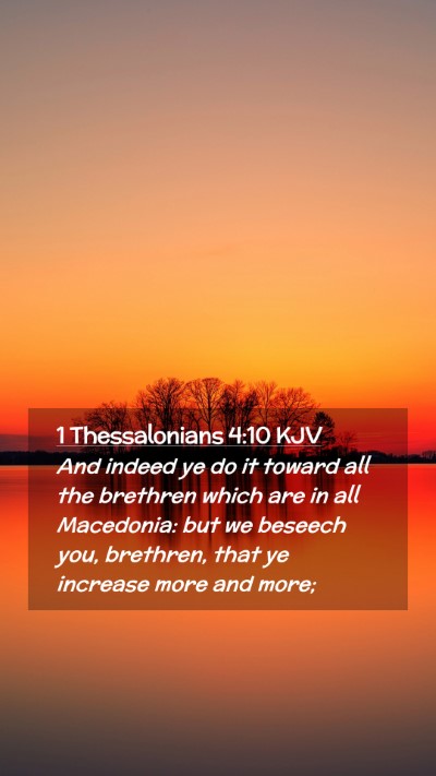 Picture 02 - 1 Thessalonians 4:10 KJV Mobile Phone Wallpaper - And indeed ye do it toward all the brethren which - Mobile Bible Verse Wallpaper