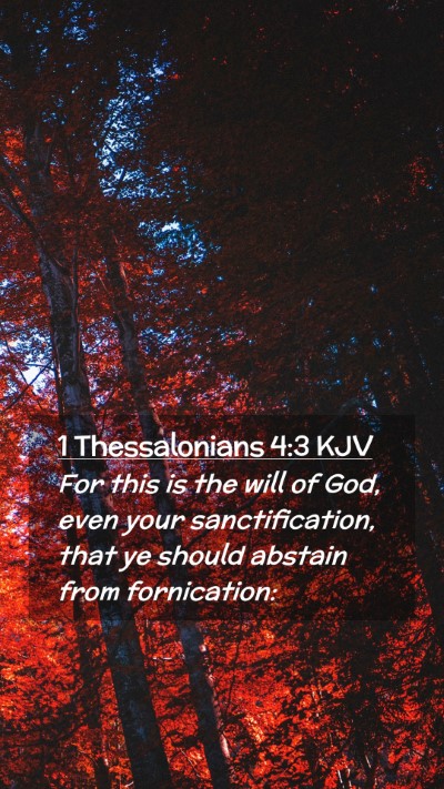 Picture 02 - 1 Thessalonians 4:3 KJV Mobile Phone Wallpaper - For this is the will of God, even your - Mobile Bible Verse Wallpaper