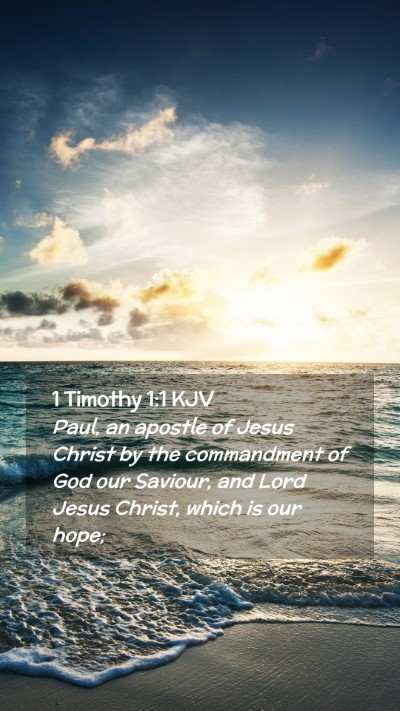 Picture 02 - 1 Timothy 1:1 KJV Mobile Phone Wallpaper - Paul, an apostle of Jesus Christ by the - Mobile Bible Verse Wallpaper