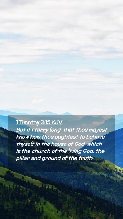 Picture 02 - 1 Timothy 3:15 KJV Mobile Phone Wallpaper - But if I tarry long, that thou mayest know how - Mobile Bible Verse Wallpaper