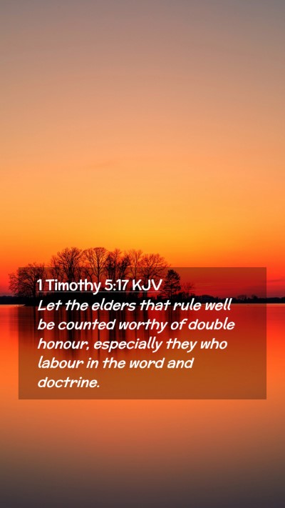 Picture 02 - 1 Timothy 5:17 KJV Mobile Phone Wallpaper - Let the elders that rule well be counted worthy - Mobile Bible Verse Wallpaper