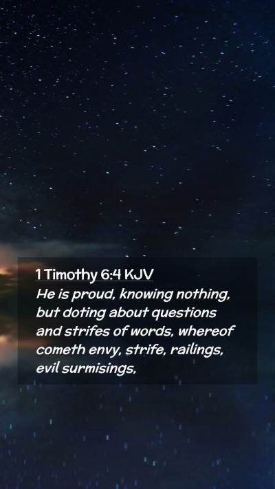Picture 02 - 1 Timothy 6:4 KJV Mobile Phone Wallpaper - He is proud, knowing nothing, but doting about - Mobile Bible Verse Wallpaper