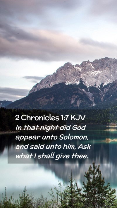 Picture 02 - 2 Chronicles 1:7 KJV Mobile Phone Wallpaper - In that night did God appear unto Solomon, and - Mobile Bible Verse Wallpaper