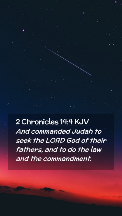Picture 02 - 2 Chronicles 14:4 KJV Mobile Phone Wallpaper - And commanded Judah to seek the LORD God of their - Mobile Bible Verse Wallpaper