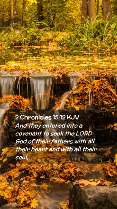 Picture 02 - 2 Chronicles 15:12 KJV Mobile Phone Wallpaper - And they entered into a covenant to seek the LORD - Mobile Bible Verse Wallpaper