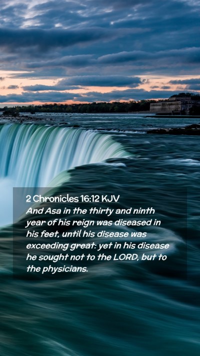 Picture 02 - 2 Chronicles 16:12 KJV Mobile Phone Wallpaper - And Asa in the thirty and ninth year of his reign - Mobile Bible Verse Wallpaper