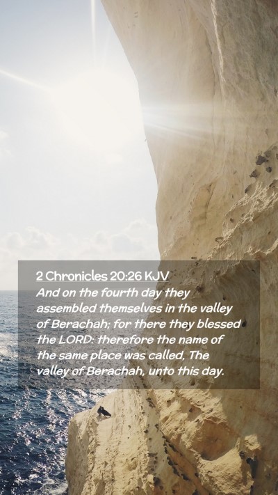 Picture 02 - 2 Chronicles 20:26 KJV Mobile Phone Wallpaper - And on the fourth day they assembled themselves - Mobile Bible Verse Wallpaper