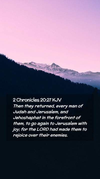 Picture 02 - 2 Chronicles 20:27 KJV Mobile Phone Wallpaper - Then they returned, every man of Judah and - Mobile Bible Verse Wallpaper