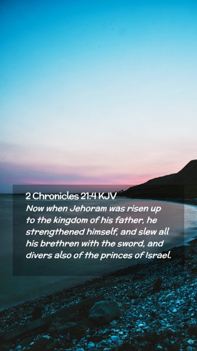 Picture 02 - 2 Chronicles 21:4 KJV Mobile Phone Wallpaper - Now when Jehoram was risen up to the kingdom of - Mobile Bible Verse Wallpaper