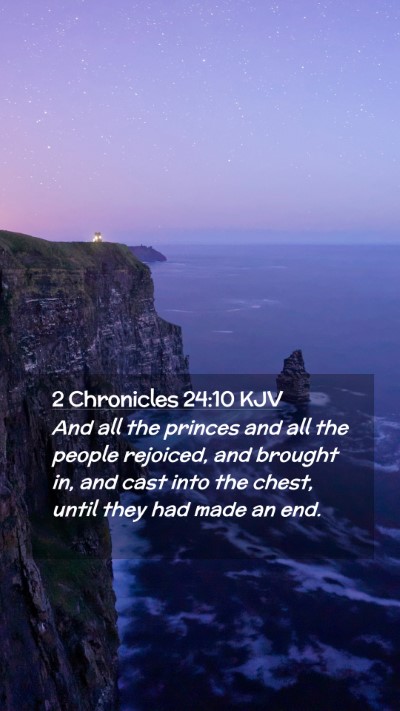 Picture 02 - 2 Chronicles 24:10 KJV Mobile Phone Wallpaper - And all the princes and all the people rejoiced, - Mobile Bible Verse Wallpaper