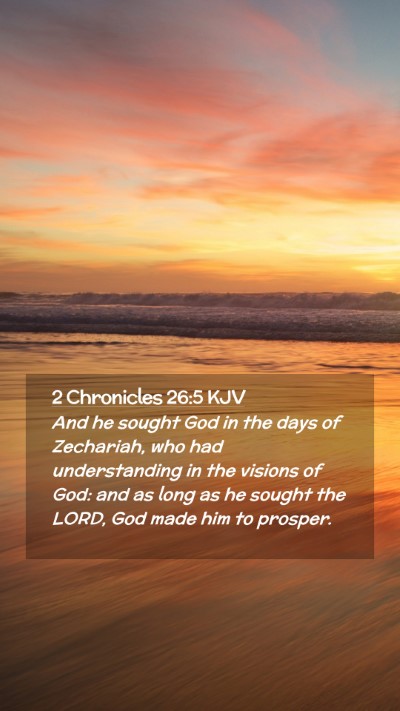 Picture 02 - 2 Chronicles 26:5 KJV Mobile Phone Wallpaper - And he sought God in the days of Zechariah, who - Mobile Bible Verse Wallpaper