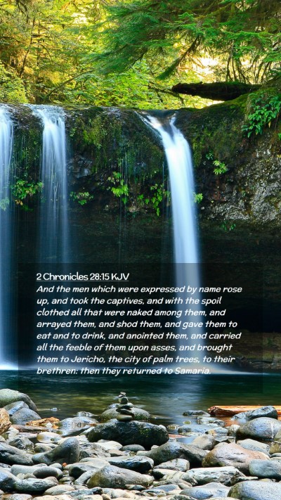 Picture 02 - 2 Chronicles 28:15 KJV Mobile Phone Wallpaper - And the men which were expressed by name rose up, - Mobile Bible Verse Wallpaper