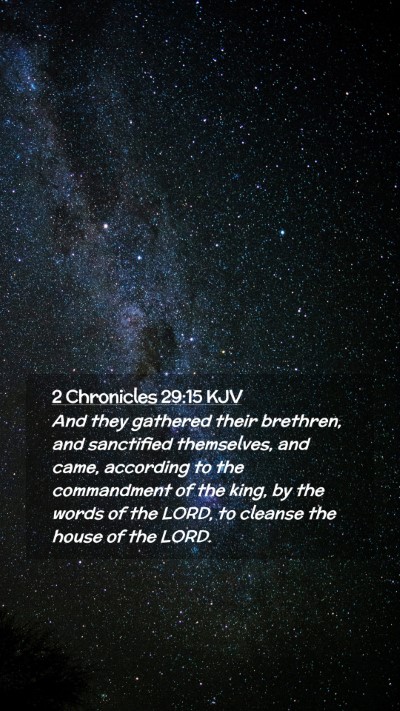 Picture 02 - 2 Chronicles 29:15 KJV Mobile Phone Wallpaper - And they gathered their brethren, and sanctified - Mobile Bible Verse Wallpaper