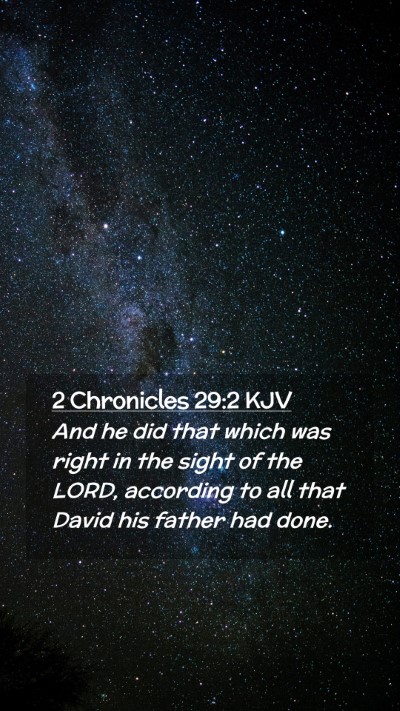 Picture 02 - 2 Chronicles 29:2 KJV Mobile Phone Wallpaper - And he did that which was right in the sight of - Mobile Bible Verse Wallpaper