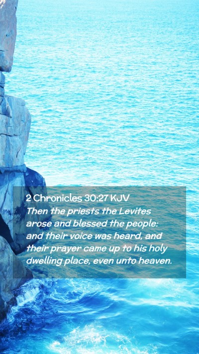 Picture 02 - 2 Chronicles 30:27 KJV Mobile Phone Wallpaper - Then the priests the Levites arose and blessed - Mobile Bible Verse Wallpaper