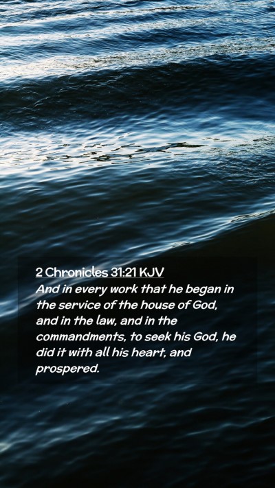 Picture 02 - 2 Chronicles 31:21 KJV Mobile Phone Wallpaper - And in every work that he began in the service of - Mobile Bible Verse Wallpaper