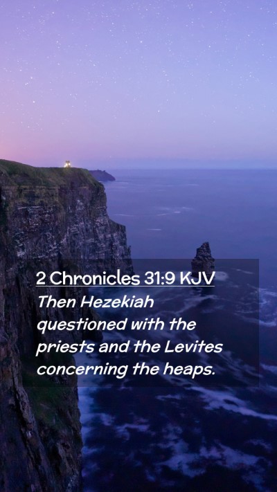 Picture 02 - 2 Chronicles 31:9 KJV Mobile Phone Wallpaper - Then Hezekiah questioned with the priests and the - Mobile Bible Verse Wallpaper