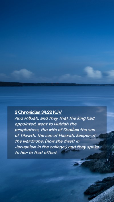 Picture 02 - 2 Chronicles 34:22 KJV Mobile Phone Wallpaper - And Hilkiah, and they that the king had - Mobile Bible Verse Wallpaper