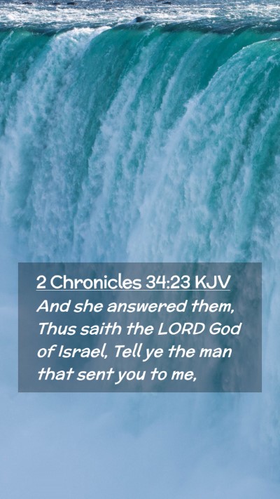 Picture 02 - 2 Chronicles 34:23 KJV Mobile Phone Wallpaper - And she answered them, Thus saith the LORD God of - Mobile Bible Verse Wallpaper