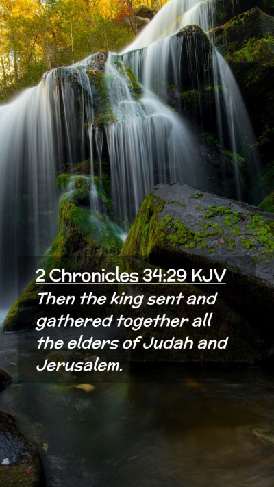 Picture 02 - 2 Chronicles 34:29 KJV Mobile Phone Wallpaper - Then the king sent and gathered together all the - Mobile Bible Verse Wallpaper