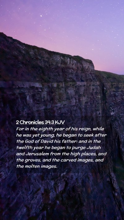 Picture 02 - 2 Chronicles 34:3 KJV Mobile Phone Wallpaper - For in the eighth year of his reign, while he was - Mobile Bible Verse Wallpaper