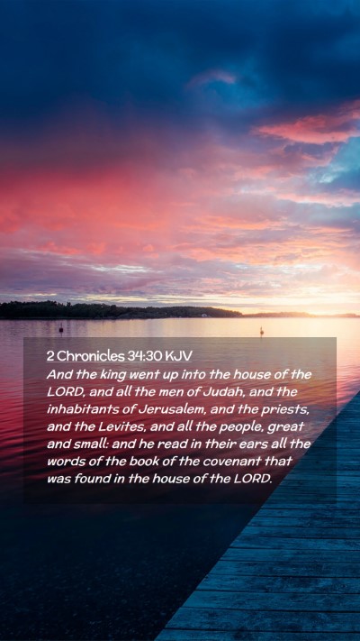 Picture 02 - 2 Chronicles 34:30 KJV Mobile Phone Wallpaper - And the king went up into the house of the LORD, - Mobile Bible Verse Wallpaper