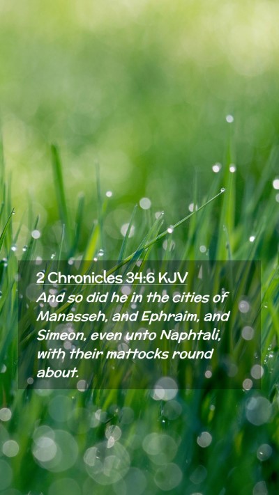 Picture 02 - 2 Chronicles 34:6 KJV Mobile Phone Wallpaper - And so did he in the cities of Manasseh, and - Mobile Bible Verse Wallpaper