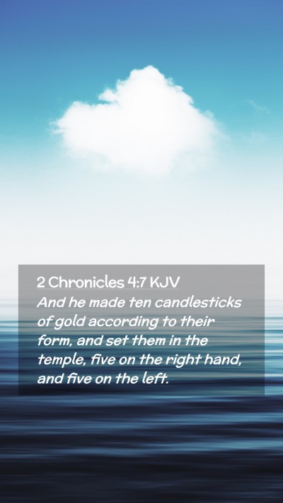 Picture 02 - 2 Chronicles 4:7 KJV Mobile Phone Wallpaper - And he made ten candlesticks of gold according to - Mobile Bible Verse Wallpaper